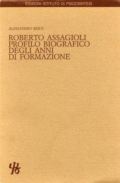 Roberto Assagioli: profilo biografico degli anni di formazione