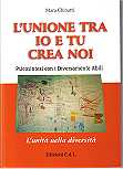 L' unione tra Io e Tu crea Noi